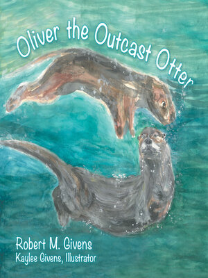 cover image of Oliver the Outcast Otter